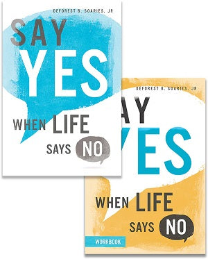 Say Yes When Life Says No