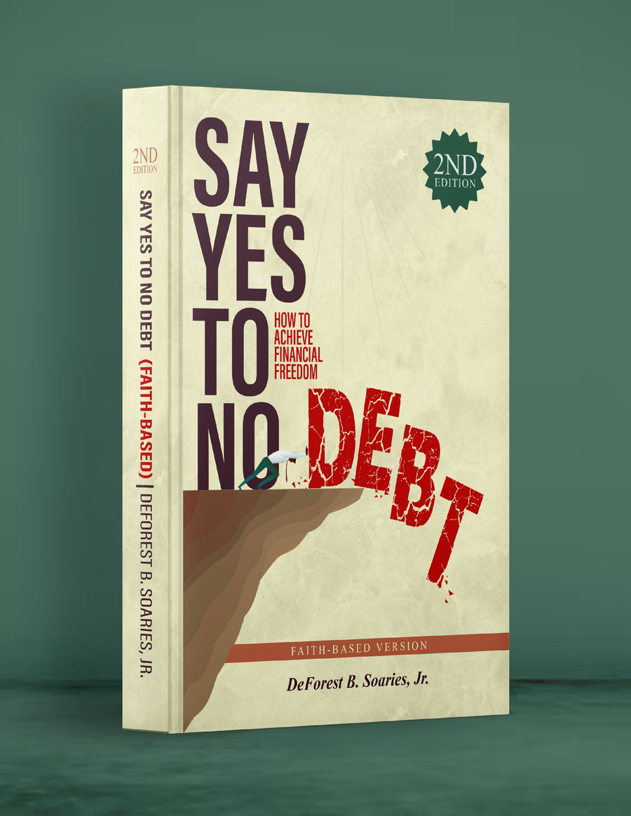 Say Yes To No Debt 2nd Edition: Faith-Based (PRE-ORDER)